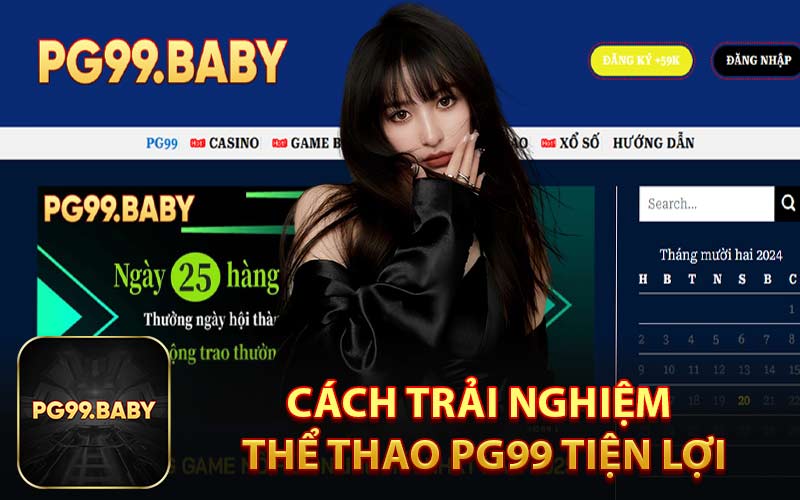 Cách Trải Nghiệm Thể Thao PG99 Tiện Lợi