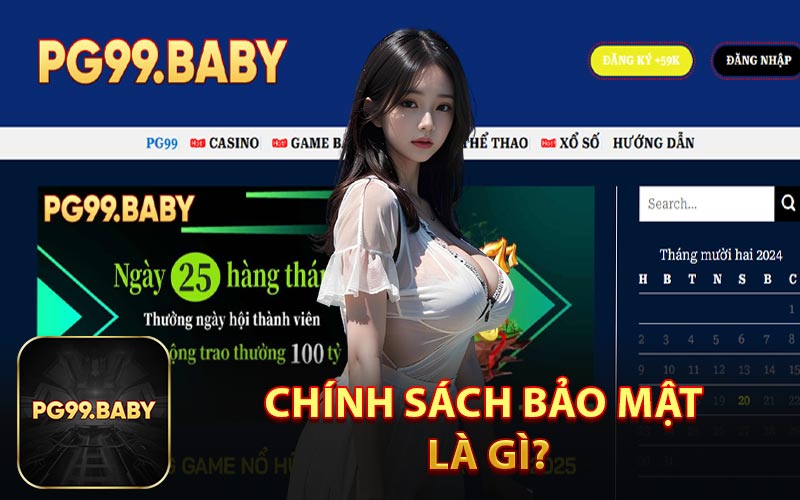 Chính Sách Bảo Mật Là Gì?