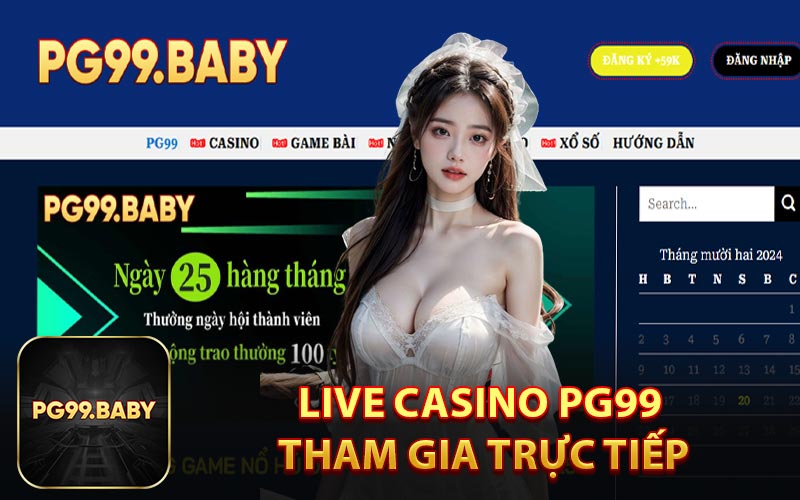 Live casino PG99 tham gia trực tiếp