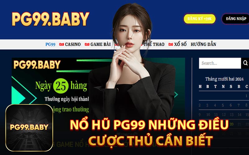 Nổ Hũ PG99 Những Điều Cược Thủ Cần Biết