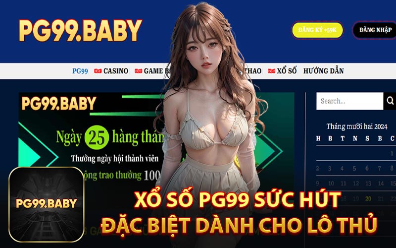 Xổ Số PG99 Sức Hút Đặc Biệt Dành Cho Lô Thủ